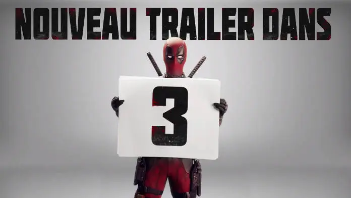 Deadpool 2 – Infos et la bande annonce choc du prochain épisode