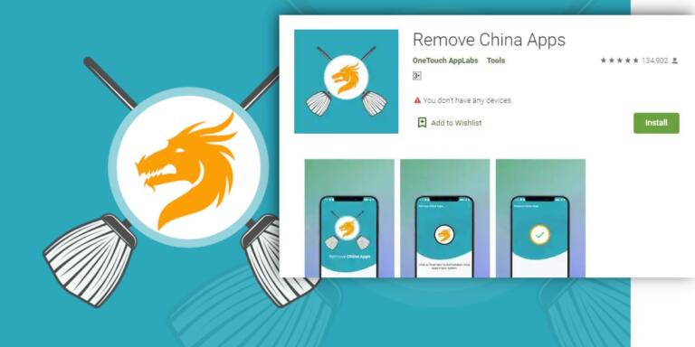 Google retire Remove China Apps qui supprimait les logiciels chinois