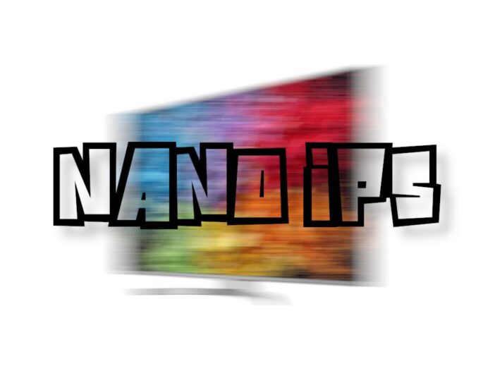 Nano IPS