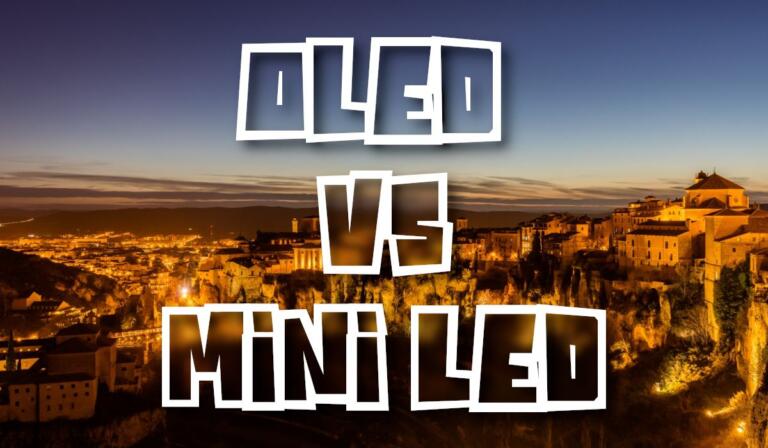 OLED vs Mini LED : comparaison des deux technologies d’affichage TV