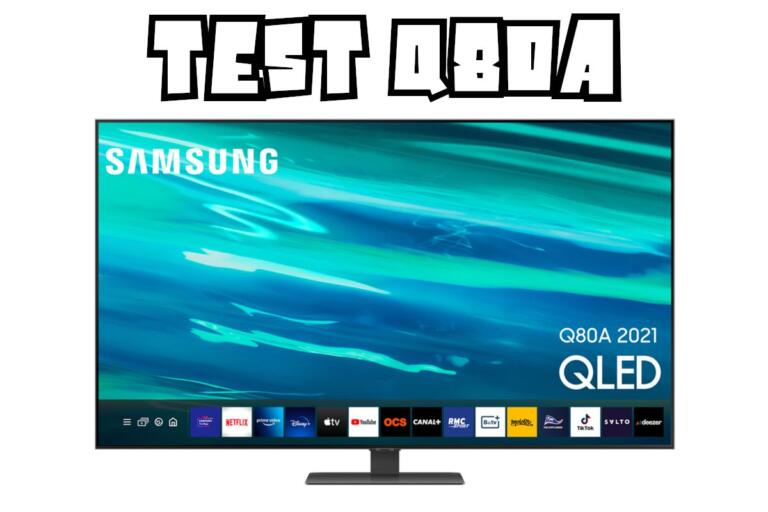 Test Samsung Q80A : le QLED 2021 en HDMI 2.1