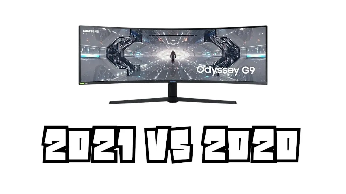 Samsung Odyssey G9 2021 vs 2020