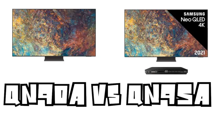 Samsung QN90A vs QN95A