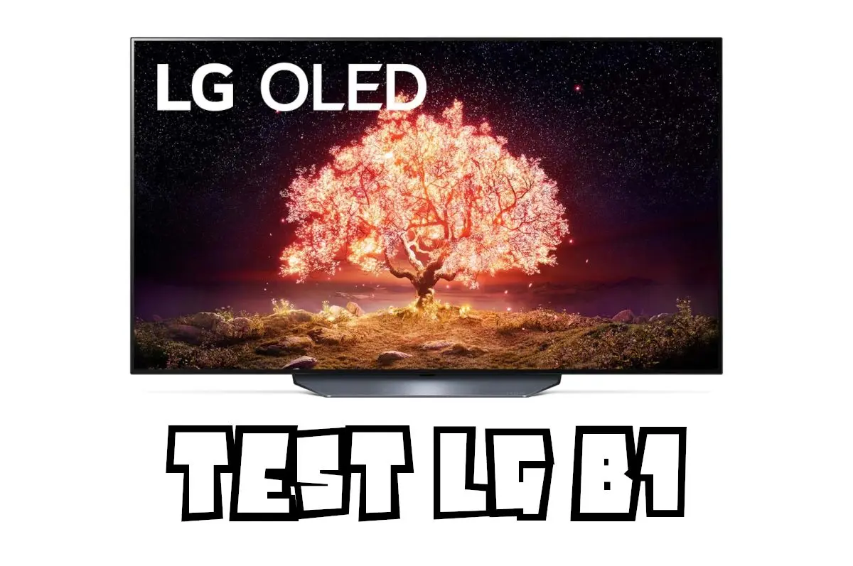 Test LG B1 (LG OLED55B1) : premier prix OLED en 120 Hz