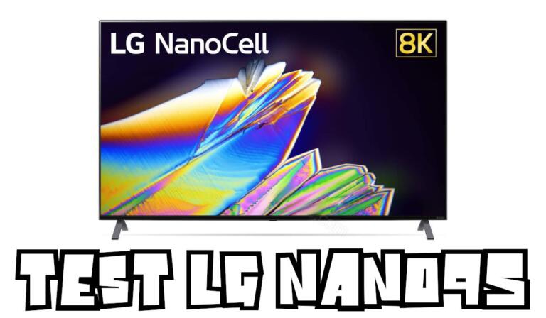 Test LG NANO95 (55 et 65NANO95) NanoCell: la 8K abordable ?