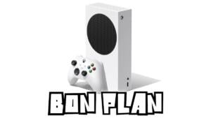 Bon Plan Xbox Series S