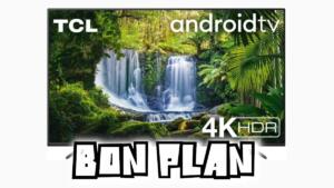 Bon Plan TV TCL 55P615