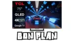 Bon Plan TCL 75C735