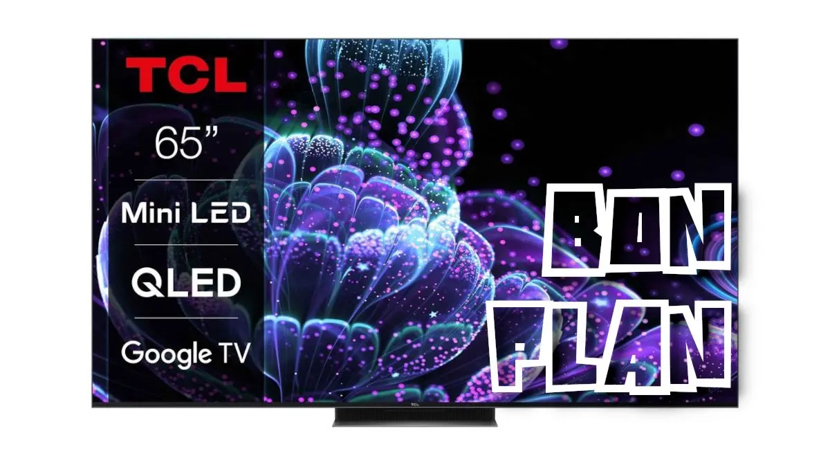 Bon Plan TV TCL 65C835 à 799€ (-21%) : 65″ Mini LED et 144 Hz