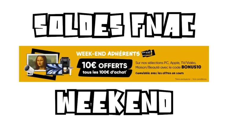 Soldes Fnac Weekend Adhérents : 10€ offerts tous les 100€