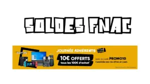 Soldes Fnac - journée adhérents