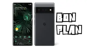 Bon Plan Google Pixel 6 Pro