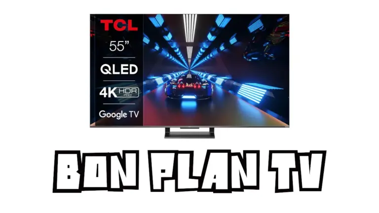Bon plan : TCL 55C735 599€ (-14%), TV QLED 55″ à 120 Hz