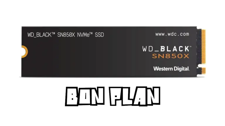 Bon Plan SSD WD SN850X 1To à 74€, 2To 129€ et 4To 269€