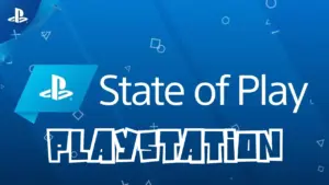 PlayStation State of Play de septembre 2023 - Date, Horaire en France et Comment Regarder