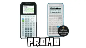 Promo Calculatrice pour le lycée, TI ou Casio