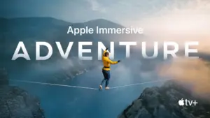Apple vidéo immersives - Adventure