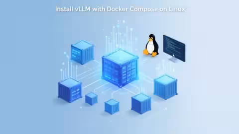 Installer vLLM avec Docker Compose sur Linux