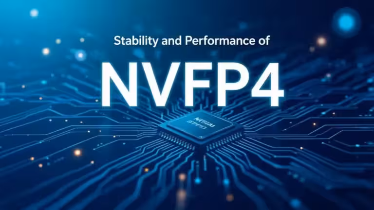 Stabilité et performances du NVFP4