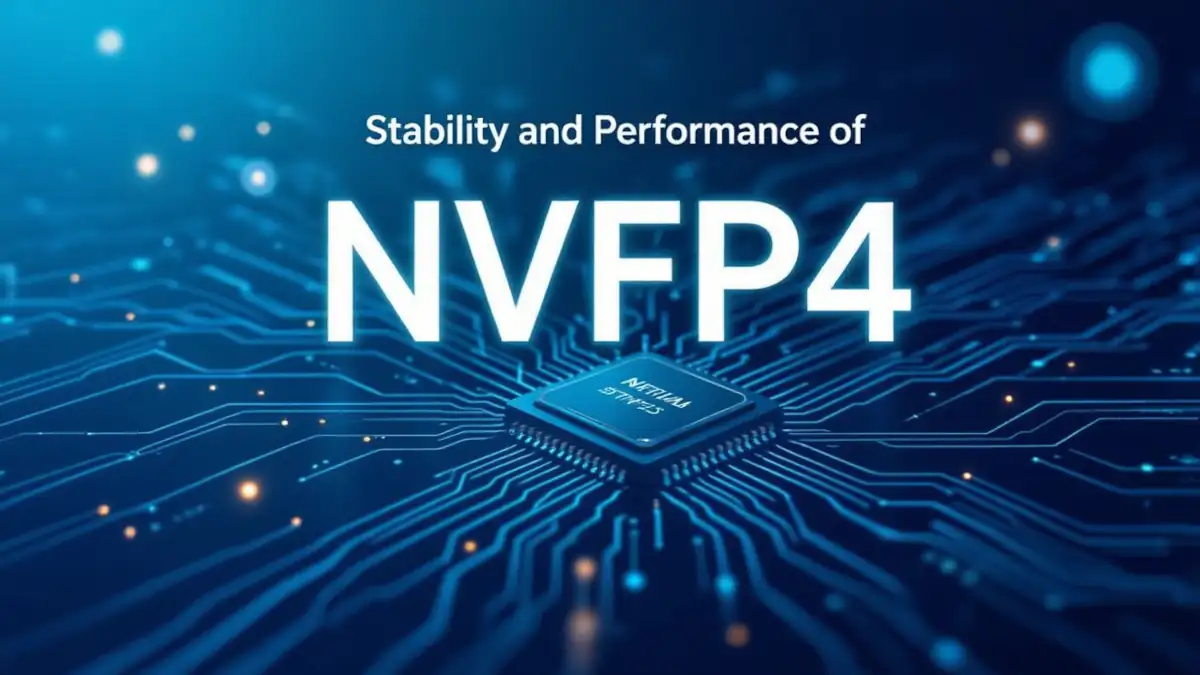 Stabilité et performances du NVFP4